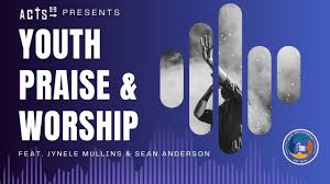 youth praise and worship